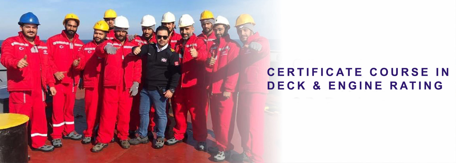 CERTIFICATE COURSE IN DECK & ENGINE RATING CERTIFICATE COURSE IN DECK & ENGINE RATING