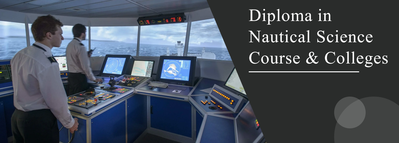 Diploma in Nautical Science Course & Colleges